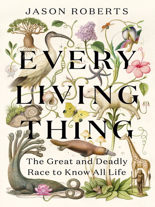 Title details for Every Living Thing by Jason Roberts - Wait list